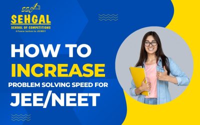 How to increase Problem Solving Speed for JEE/NEET