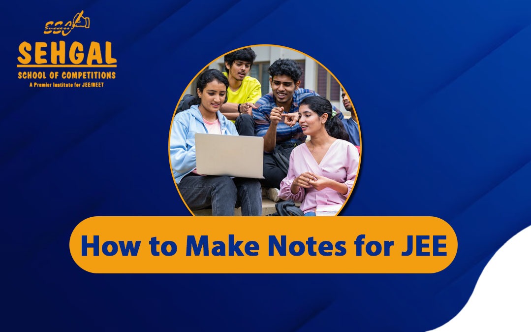 How to Make Notes for JEE