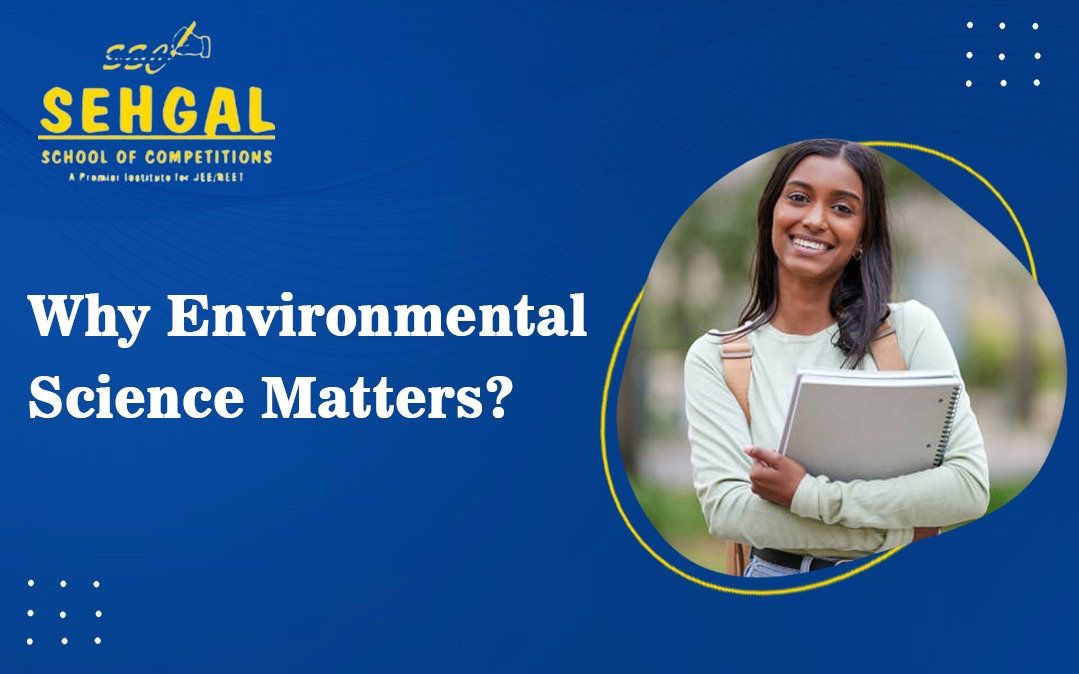 Why Environmental Science Matters?